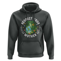 Respect Your Mother Hoodie Earth Mother Women Girl