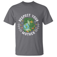 Respect Your Mother T Shirt Earth Mother Women Girl