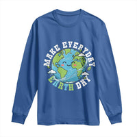 Funny Make Earth Day Every Day Long Sleeve Shirt Cute Environmental Awareness Earth Day