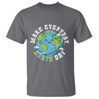 Funny Make Earth Day Every Day T Shirt Cute Environmental Awareness Earth Day