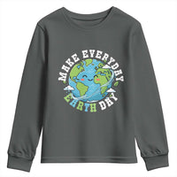 Funny Make Earth Day Every Day Youth Sweatshirt Cute Environmental Awareness Earth Day