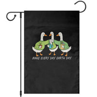 Funny Earth Day Garden Flag Silly Goose Make Earth Day Every Day