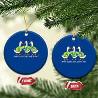Funny Earth Day Ceramic Ornament Silly Goose Make Earth Day Every Day