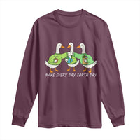 Funny Earth Day Long Sleeve Shirt Silly Goose Make Earth Day Every Day