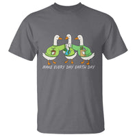 Funny Earth Day T Shirt Silly Goose Make Earth Day Every Day