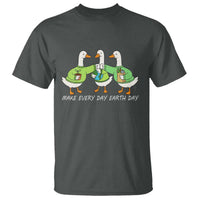 Funny Earth Day T Shirt Silly Goose Make Earth Day Every Day
