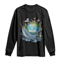 Keep It Green Earth Day Long Sleeve Shirt Eco-Friendly Nature Environmental Awareness