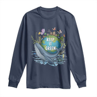 Keep It Green Earth Day Long Sleeve Shirt Eco-Friendly Nature Environmental Awareness