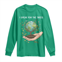 I Speak For The Trees Long Sleeve Shirt Earth Day Awareness