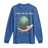I Speak For The Trees Long Sleeve Shirt Earth Day Awareness