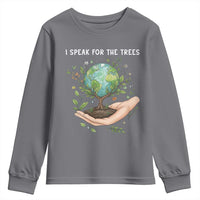 I Speak For The Trees Youth Sweatshirt Earth Day Awareness