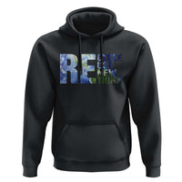 Earth Day Hoodie Recycle Reuse Renew Rethink