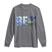 Earth Day Long Sleeve Shirt Recycle Reuse Renew Rethink