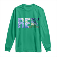 Earth Day Long Sleeve Shirt Recycle Reuse Renew Rethink