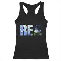 Earth Day Racerback Tank Top Recycle Reuse Renew Rethink