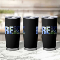 Earth Day Tumbler Cup Recycle Reuse Renew Rethink