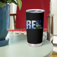 Earth Day Tumbler Cup Recycle Reuse Renew Rethink