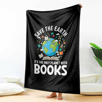 Save the Earth Throw Blanket It's the Only Planet with Books
