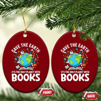 Save the Earth Ceramic Ornament It's the Only Planet with Books