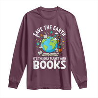 Save the Earth Long Sleeve Shirt It's the Only Planet with Books