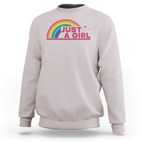 Just A Girl LGBTQ Pride Month Sweatshirt