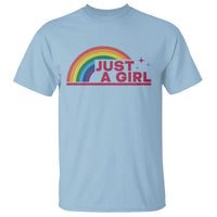 Just A Girl LGBTQ Pride Month T Shirt