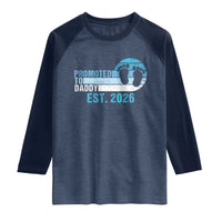 Promoted to Daddy 2026 Raglan Shirt Funny Pregnancy Reveal