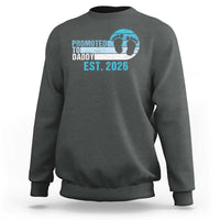 Promoted to Daddy 2026 Sweatshirt Funny Pregnancy Reveal