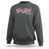 Soon to Be Daddy of Baby Girl 2026 Sweatshirt Promoted to Daddy New Dad