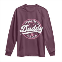 Promoted To Daddy It's A Girl Long Sleeve Shirt Funny Pregnancy Reveal