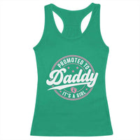 Promoted To Daddy It's A Girl Racerback Tank Top Funny Pregnancy Reveal