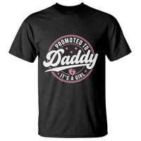 Promoted To Daddy It's A Girl T Shirt Funny Pregnancy Reveal