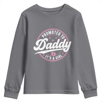 Promoted To Daddy It's A Girl Youth Sweatshirt Funny Pregnancy Reveal