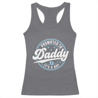 Promoted To Daddy It's A Boy Racerback Tank Top Funny Pregnancy Reveal