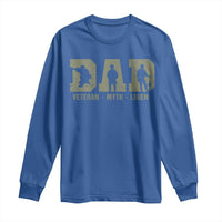 Dad Veteran Myth Legend Dad Military Father Gift Long Sleeve Shirt