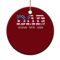 Veteran Dad The Myth Legend Ceramic Ornament Cool Father's Day Military Gifts 4th of July