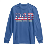 Veteran Dad The Myth Legend Long Sleeve Shirt Cool Father's Day Military Gifts 4th of July