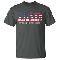 Veteran Dad The Myth Legend T Shirt Cool Father's Day Military Gifts 4th of July