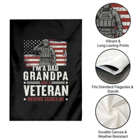 I'm A Dad Grandpa and Veteran Nothing Scares Me Garden Flag Funny Veteran Dad Grandpa Humor