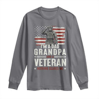 I'm A Dad Grandpa and Veteran Nothing Scares Me Long Sleeve Shirt Funny Veteran Dad Grandpa Humor