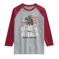I'm A Dad Grandpa and Veteran Nothing Scares Me Raglan Shirt Funny Veteran Dad Grandpa Humor