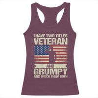 I Have Two Titles Veteran and Grumpy Racerback Tank Top Funny Veteran Dad Grandpa Humor
