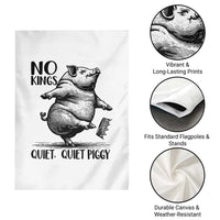 Quiet Piggy No Kings Garden Flag Funny Sarcastic Political - Wonder Print Shop