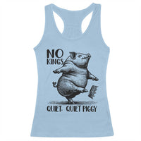 Quiet Piggy No Kings Racerback Tank Top Funny Sarcastic Political - Wonder Print Shop