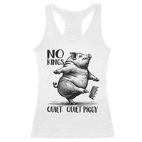 Quiet Piggy No Kings Racerback Tank Top Funny Sarcastic Political - Wonder Print Shop