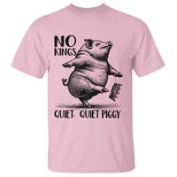 Quiet Piggy No Kings T Shirt Funny Sarcastic Political - Wonder Print Shop
