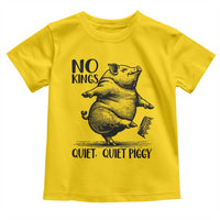 Quiet Piggy No Kings Toddler T Shirt Funny Sarcastic Political - Wonder Print Shop