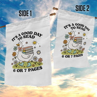 It’s A Good Day To Read 6 or 7 Pages Garden Flag Funny Six Seven Teacher Book Lover - Wonder Print Shop