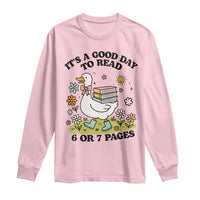 It’s A Good Day To Read 6 or 7 Pages Long Sleeve Shirt Funny Six Seven Teacher Book Lover - Wonder Print Shop