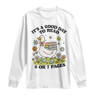 It’s A Good Day To Read 6 or 7 Pages Long Sleeve Shirt Funny Six Seven Teacher Book Lover - Wonder Print Shop